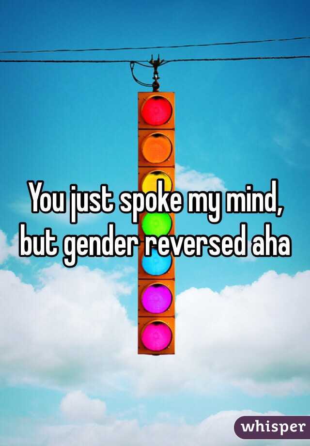 You just spoke my mind, but gender reversed aha 