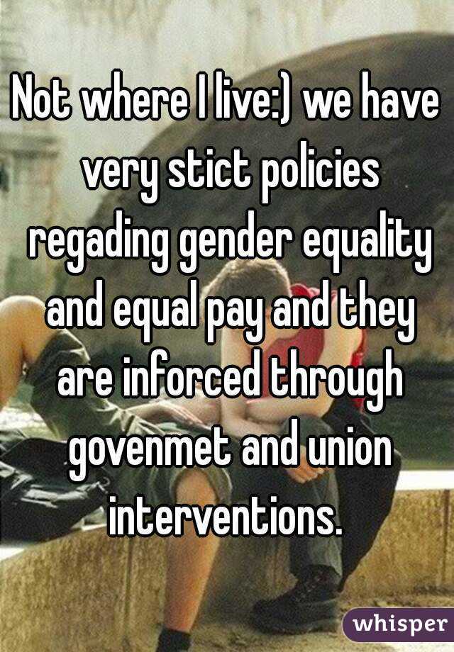 Not where I live:) we have very stict policies regading gender equality and equal pay and they are inforced through govenmet and union interventions. 