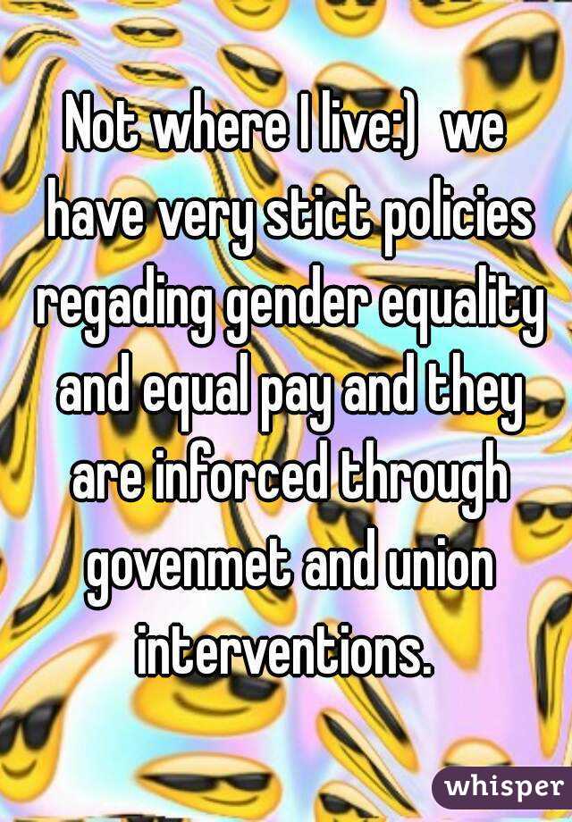 Not where I live:)  we have very stict policies regading gender equality and equal pay and they are inforced through govenmet and union interventions. 