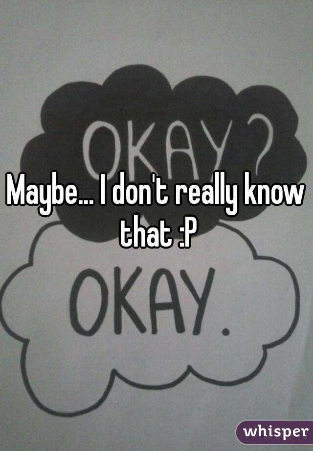 Maybe... I don't really know that :P