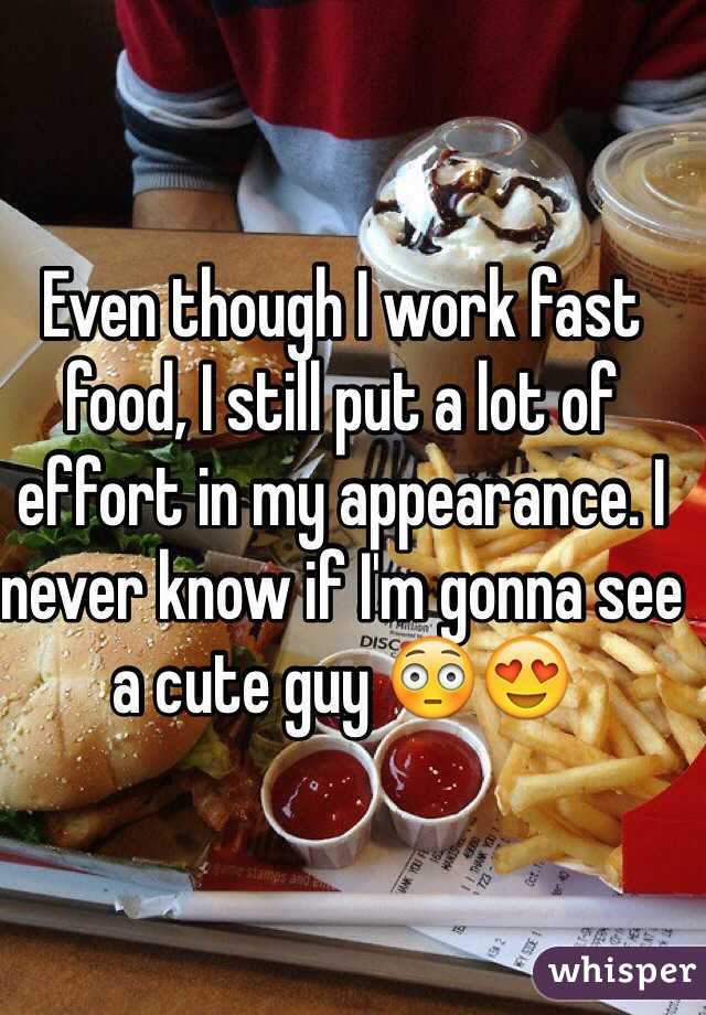 Even though I work fast food, I still put a lot of effort in my appearance. I never know if I'm gonna see a cute guy 😳😍