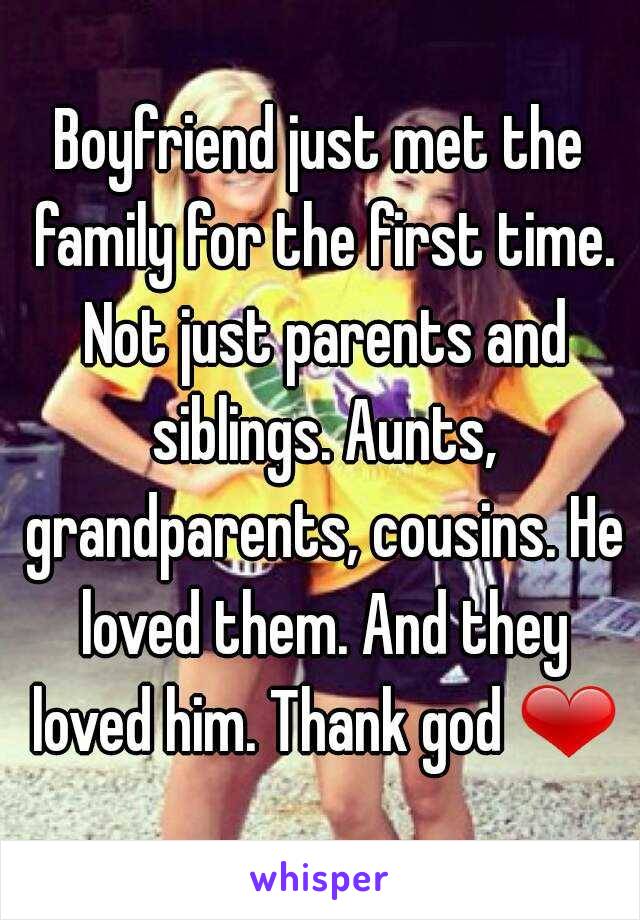 Boyfriend just met the family for the first time. Not just parents and siblings. Aunts, grandparents, cousins. He loved them. And they loved him. Thank god ❤