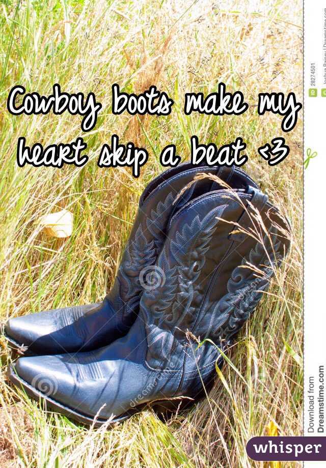 Cowboy boots make my heart skip a beat <3 