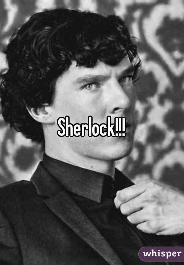 Sherlock!!!