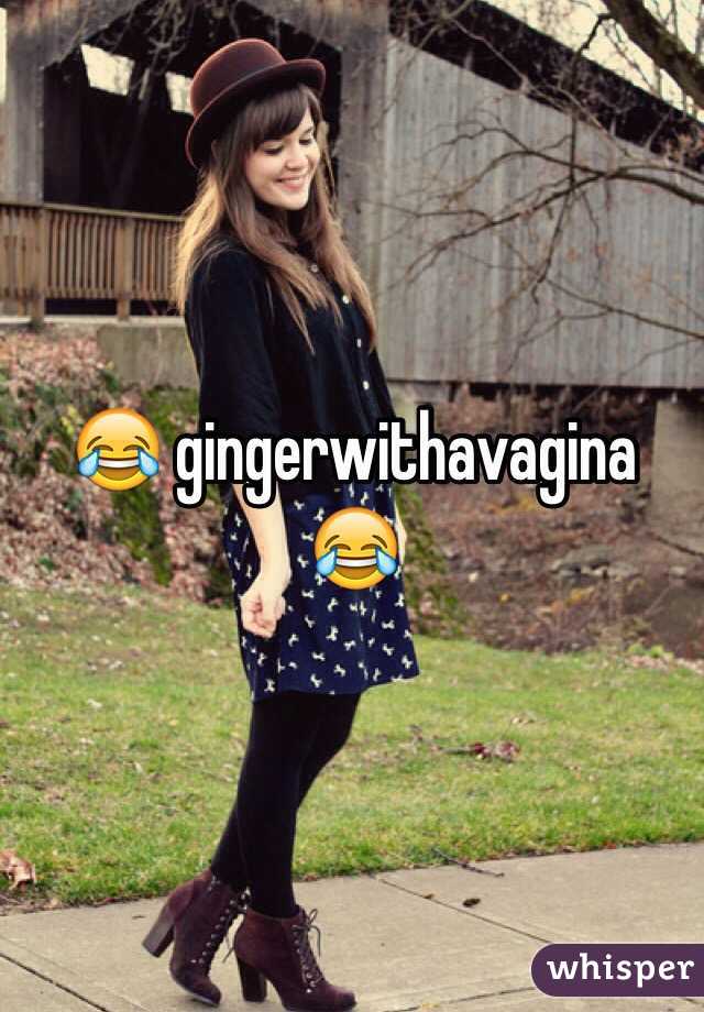 😂 gingerwithavagina 😂