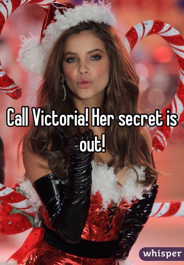 Call Victoria! Her secret is out!