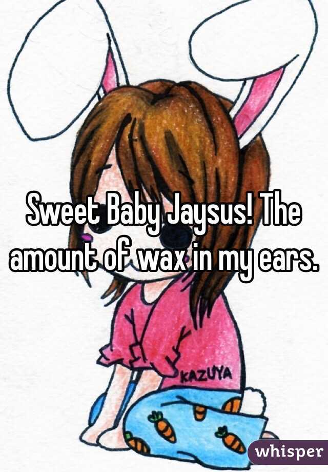 Sweet Baby Jaysus! The amount of wax in my ears.