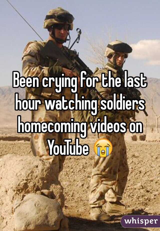 Been crying for the last hour watching soldiers homecoming videos on YouTube 😭 