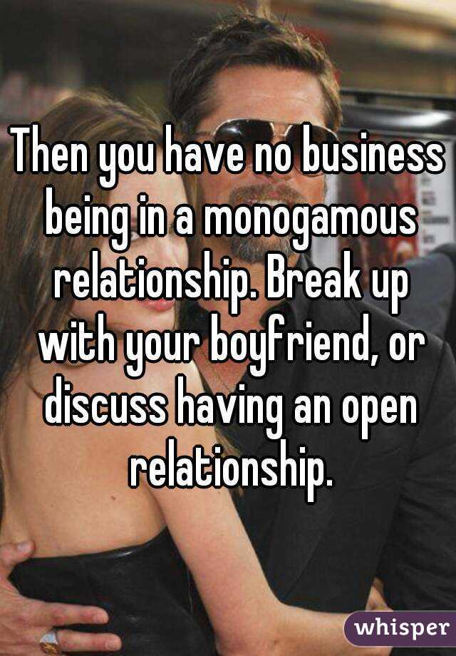 Then you have no business being in a monogamous relationship. Break up with your boyfriend, or discuss having an open relationship.