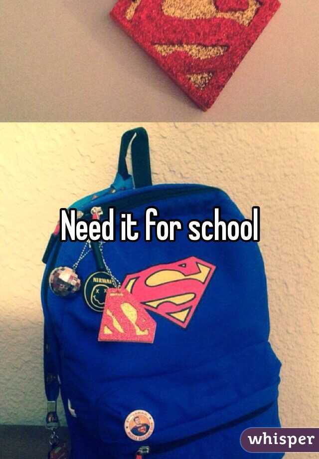 Need it for school 