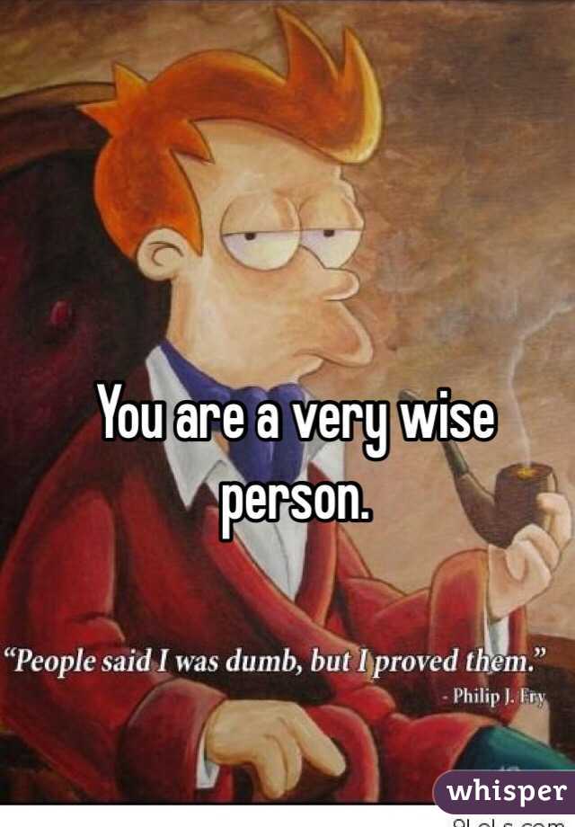 You are a very wise person.  