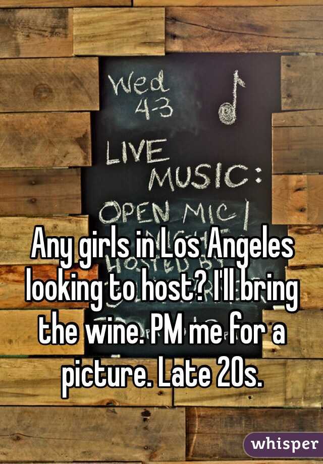 Any girls in Los Angeles looking to host? I'll bring the wine. PM me for a picture. Late 20s.