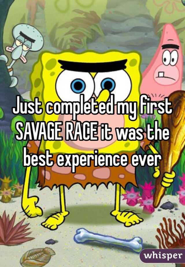 Just completed my first SAVAGE RACE it was the best experience ever