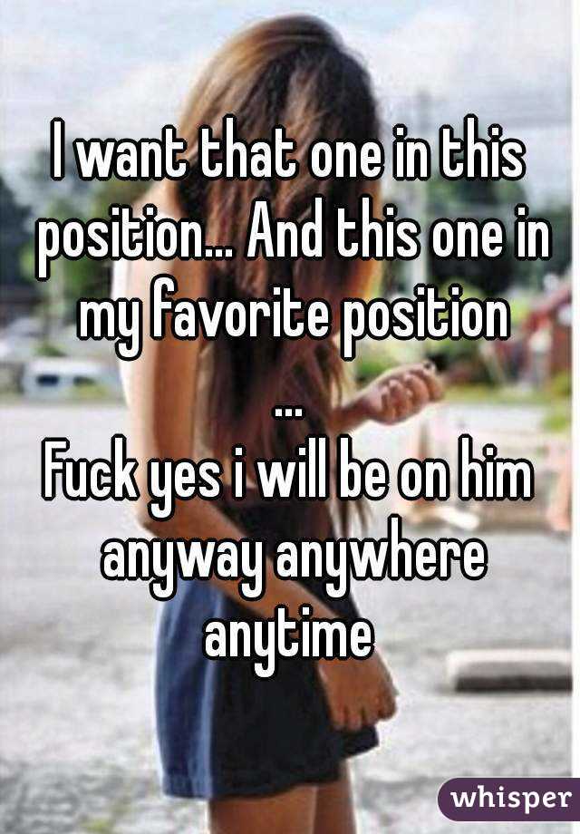 I want that one in this position... And this one in my favorite position
...
Fuck yes i will be on him anyway anywhere anytime 
