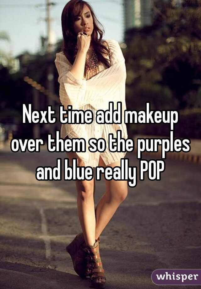 Next time add makeup over them so the purples and blue really POP