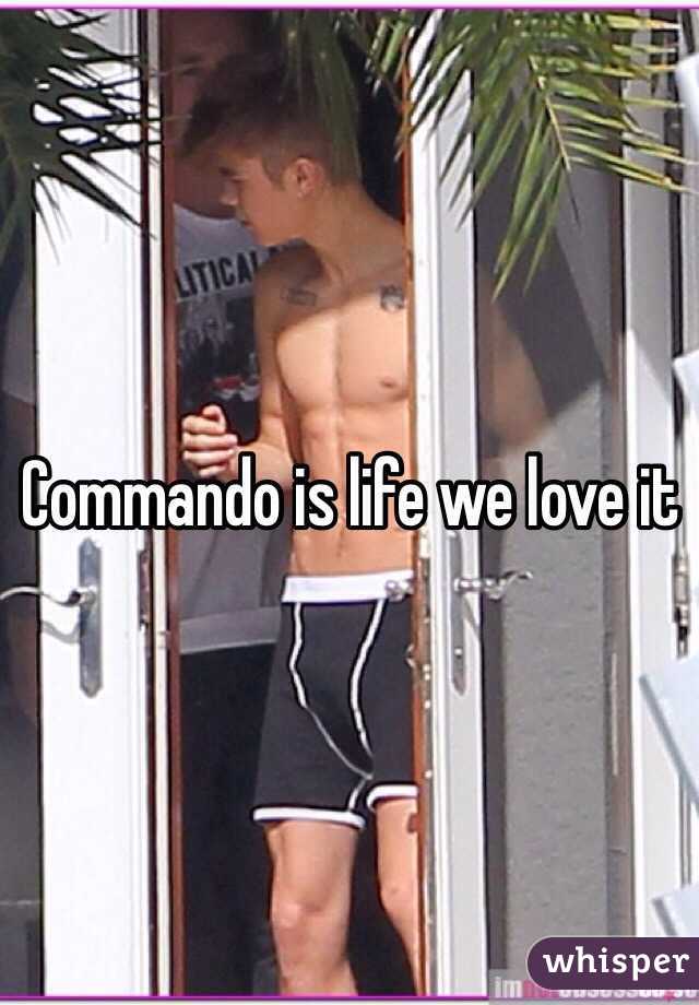 Commando is life we love it 