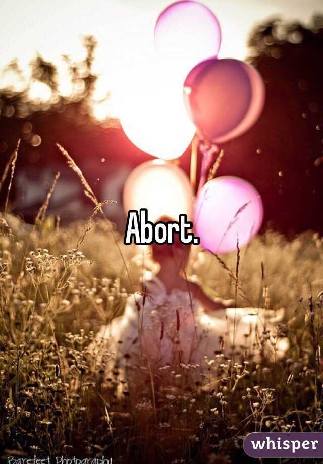 Abort. 