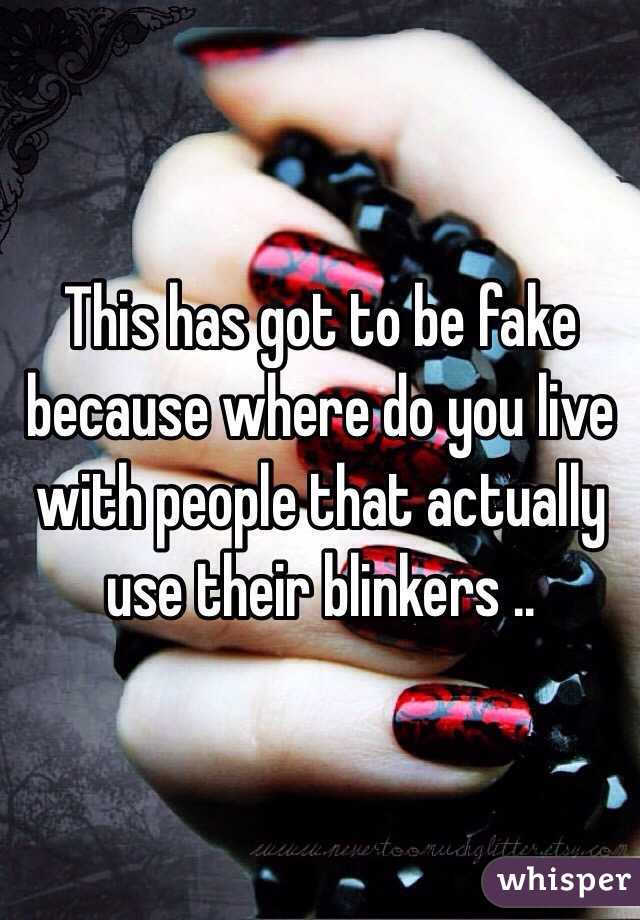 This has got to be fake because where do you live with people that actually use their blinkers ..
