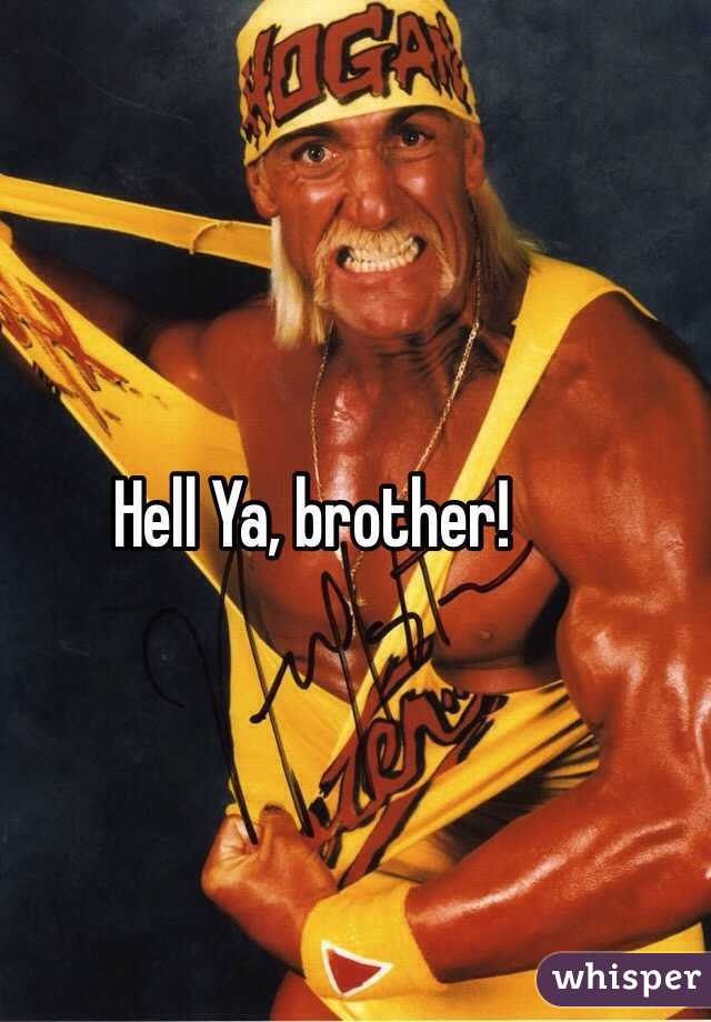 Hell Ya, brother!