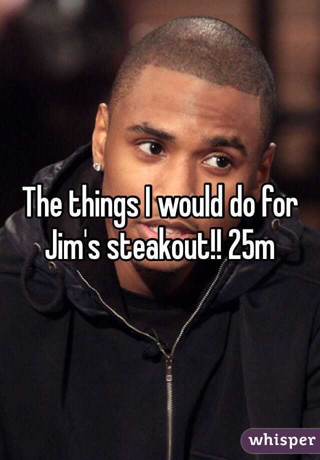 The things I would do for Jim's steakout!! 25m