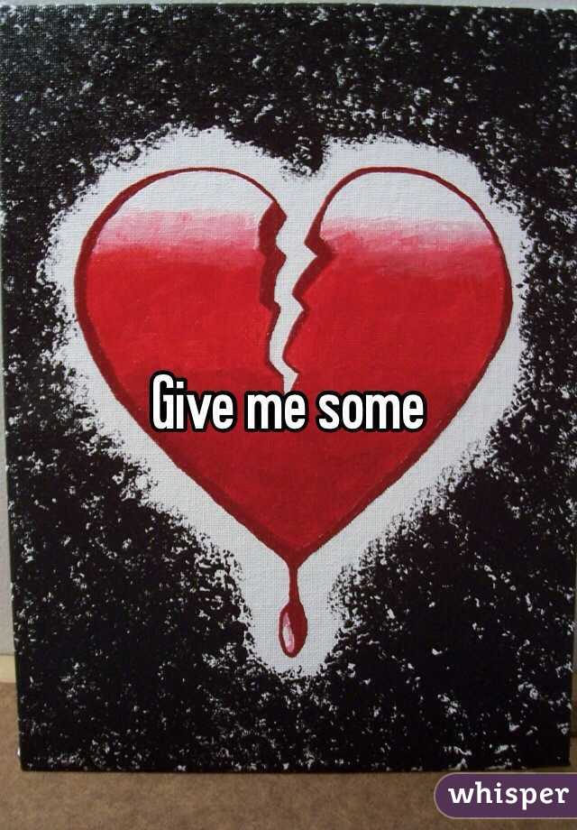 Give me some