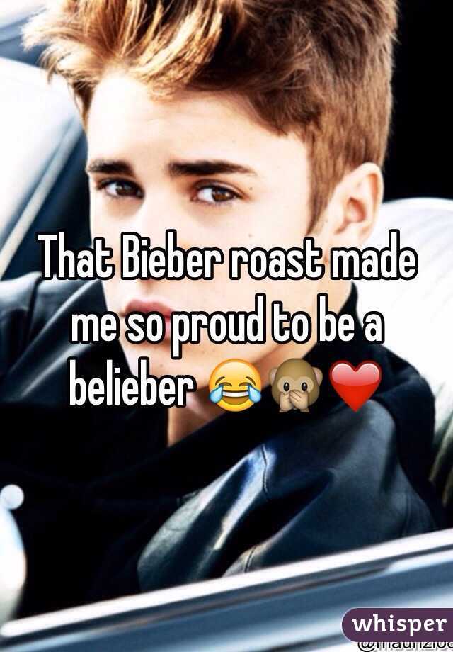 That Bieber roast made me so proud to be a belieber 😂🙊❤️