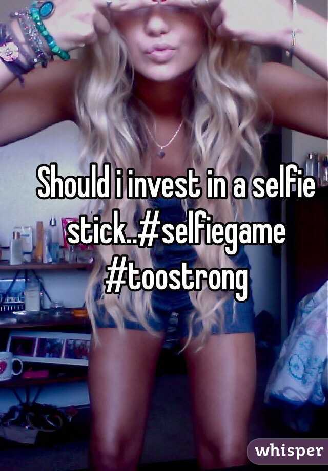 Should i invest in a selfie stick..#selfiegame #toostrong