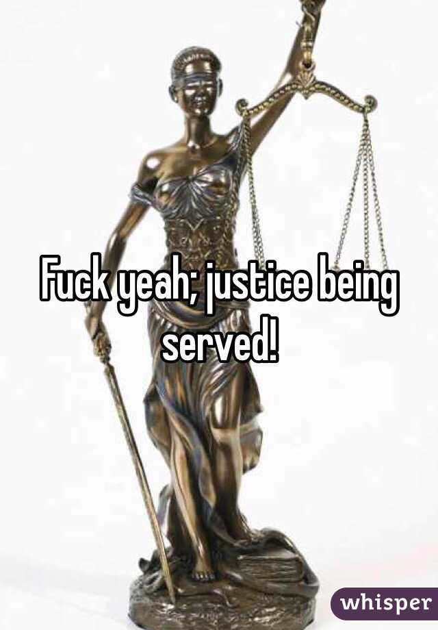 Fuck yeah; justice being served!