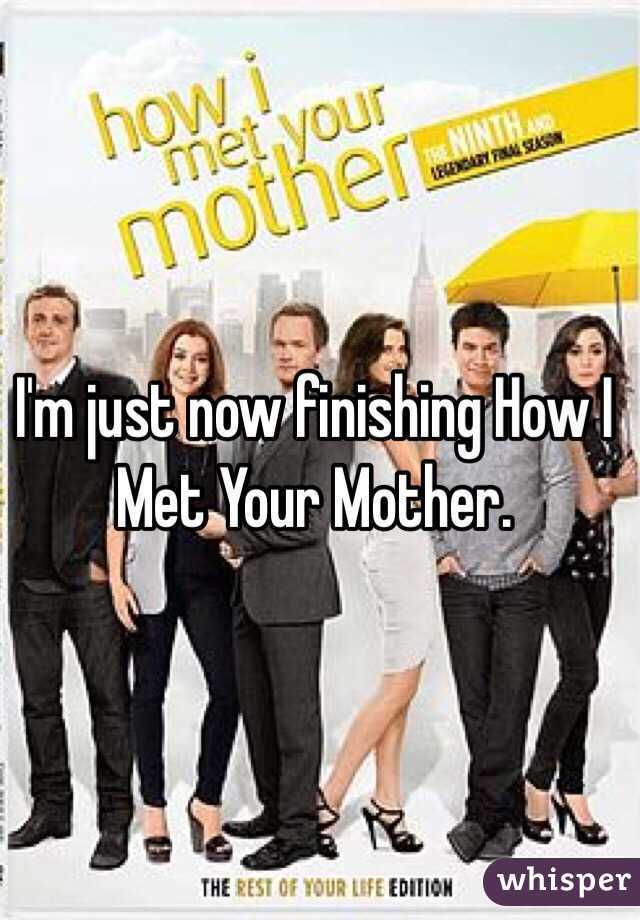 I'm just now finishing How I Met Your Mother. 