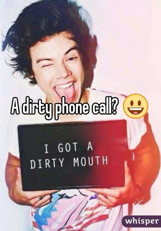 A dirty phone call? 😃