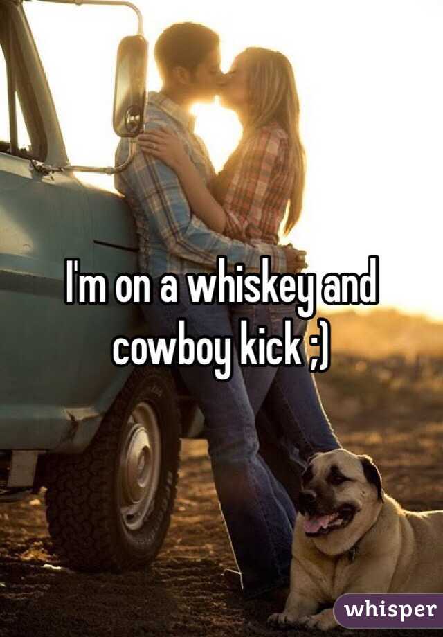 I'm on a whiskey and cowboy kick ;)