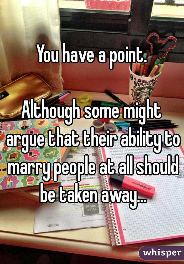 You have a point.

Although some might argue that their ability to marry people at all should be taken away...