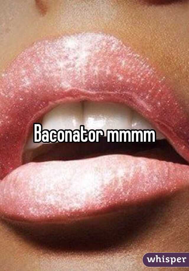Baconator mmmm