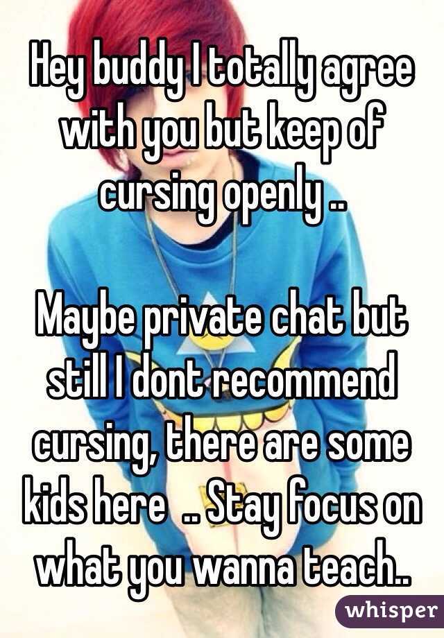 Hey buddy I totally agree with you but keep of cursing openly .. 

Maybe private chat but still I dont recommend cursing, there are some kids here  .. Stay focus on what you wanna teach.. 