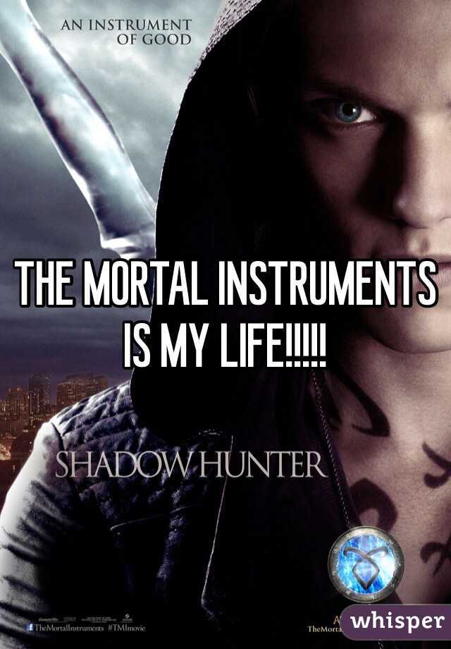 THE MORTAL INSTRUMENTS IS MY LIFE!!!!!