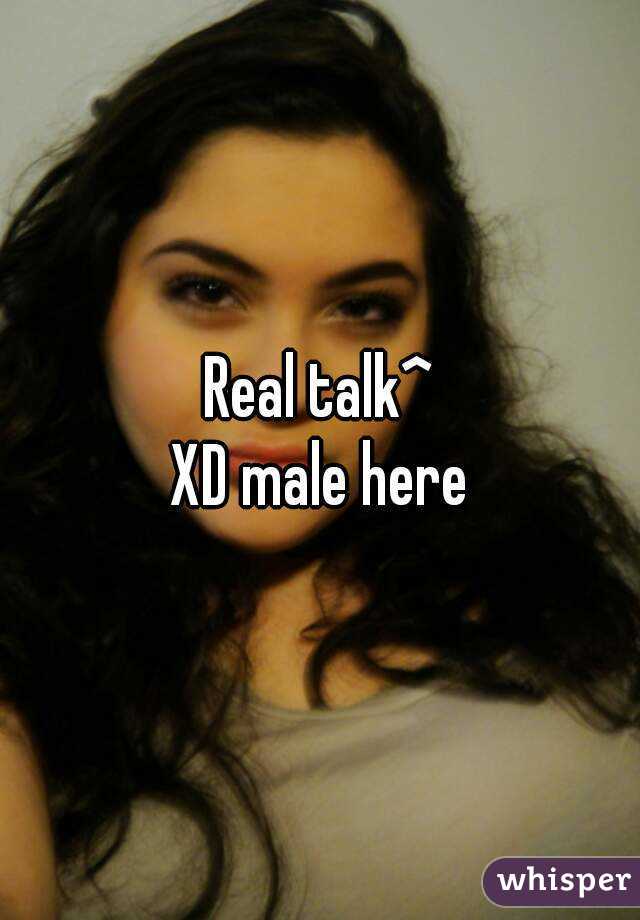 Real talk^
XD male here