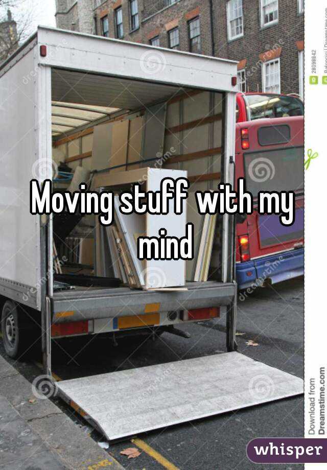 Moving stuff with my mind