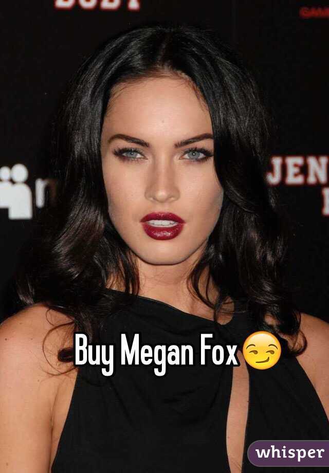 Buy Megan Fox😏