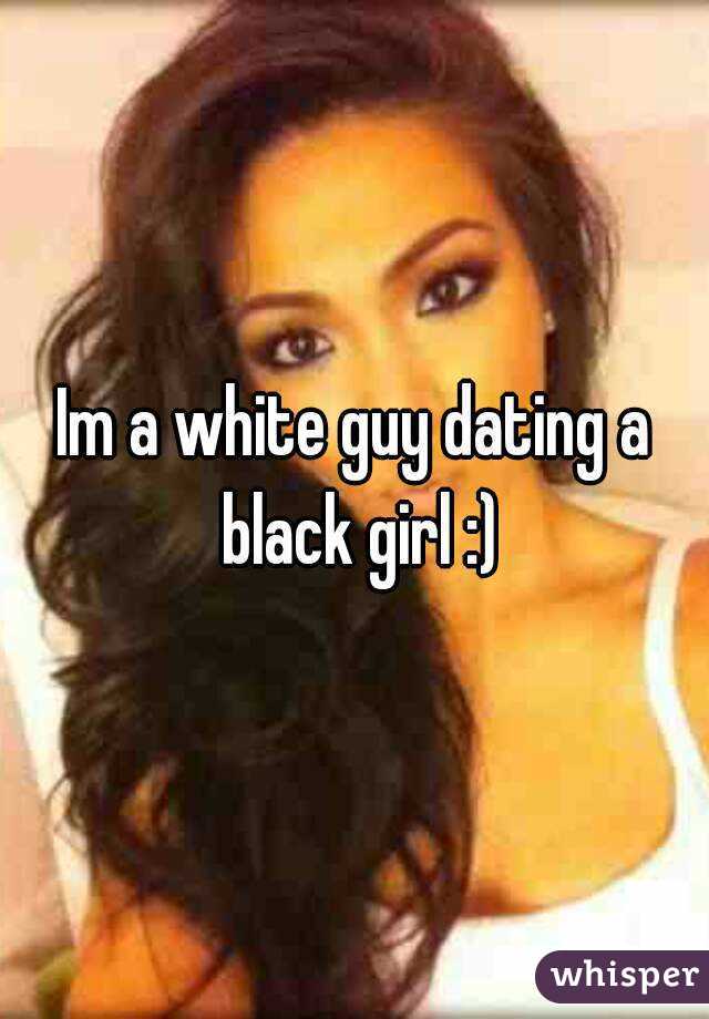 Im a white guy dating a black girl :)