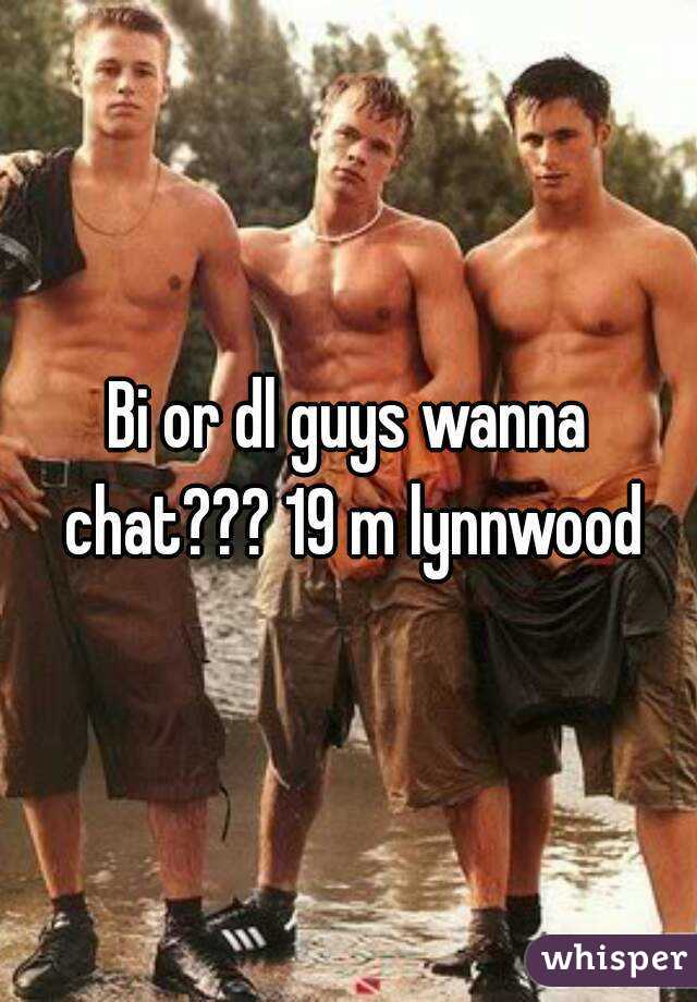 Bi or dl guys wanna chat??? 19 m lynnwood