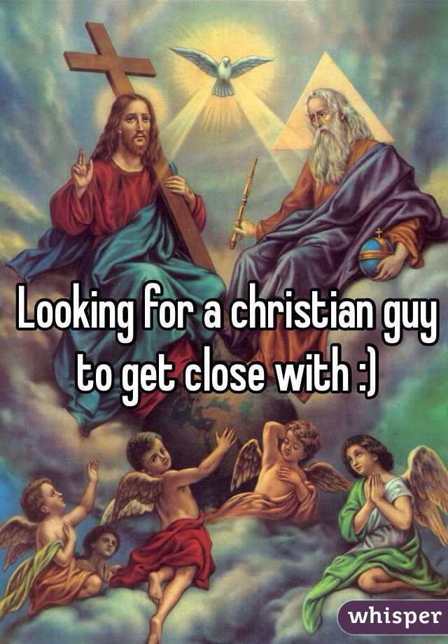 Looking for a christian guy to get close with :) 