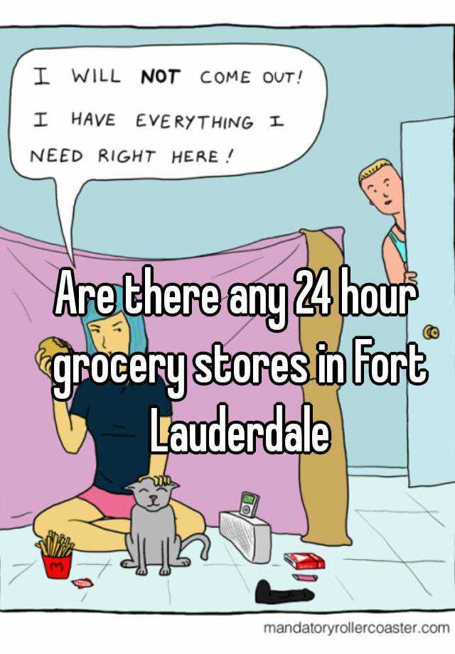 are-there-any-24-hour-grocery-stores-in-fort-lauderdale