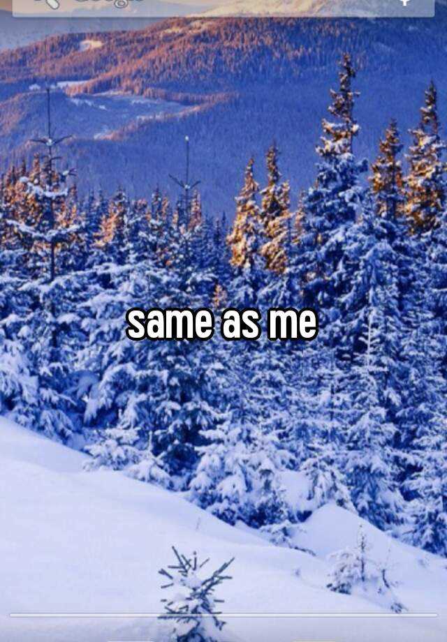 same-as-me