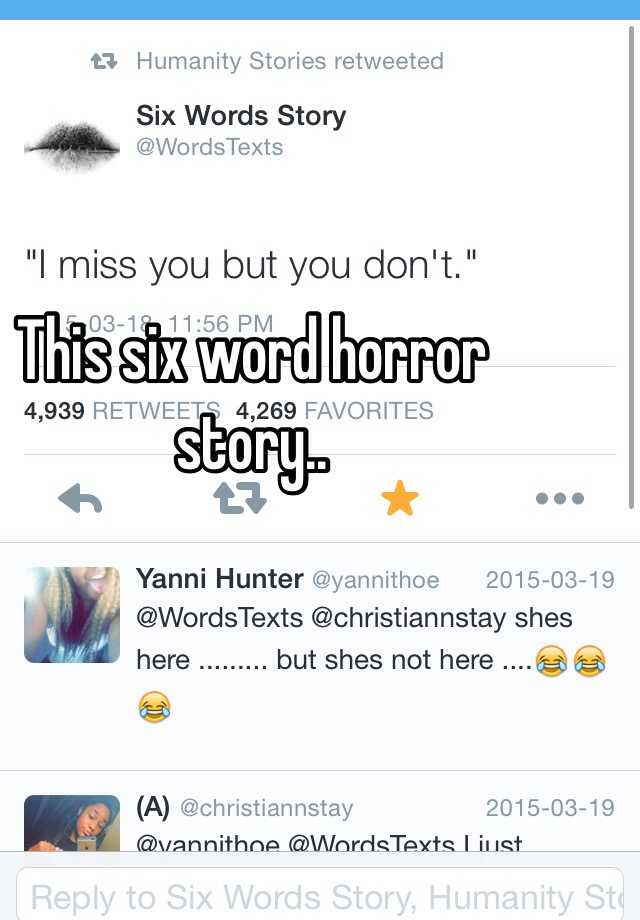 This six word horror story..