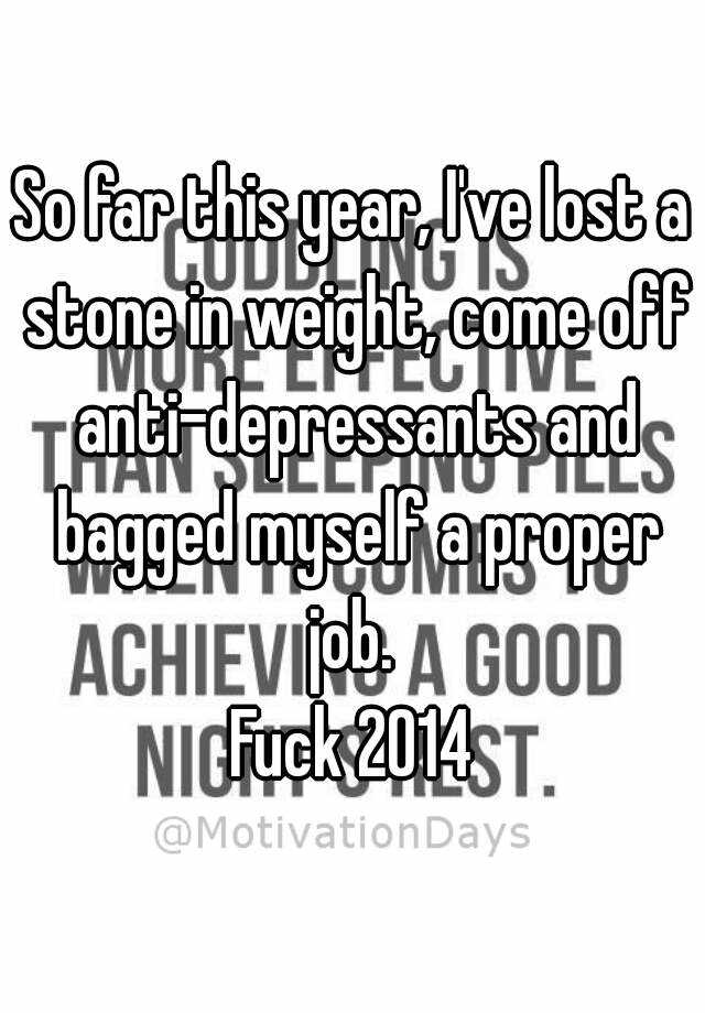 so-far-this-year-i-ve-lost-a-stone-in-weight-come-off-anti