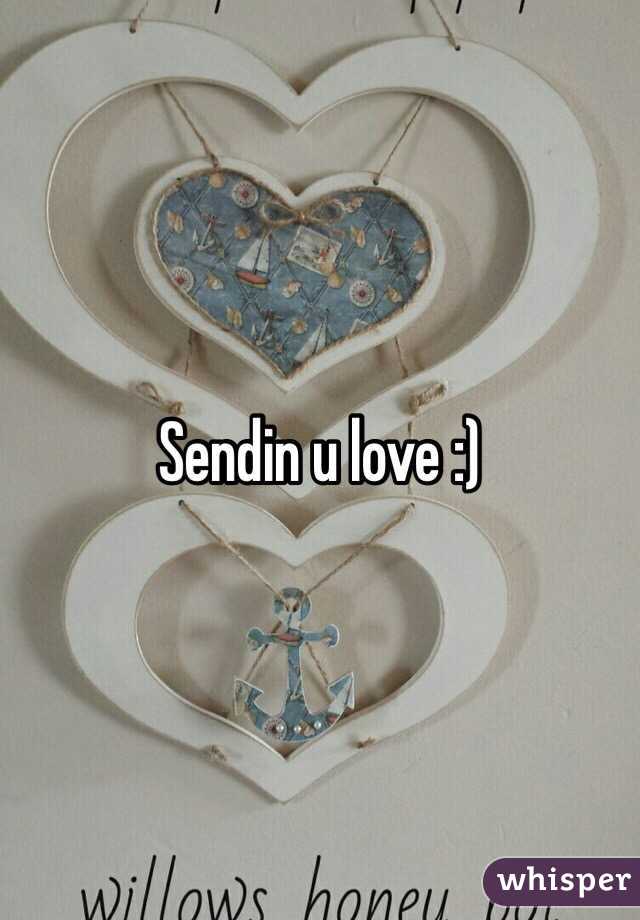 Sendin u love :) 