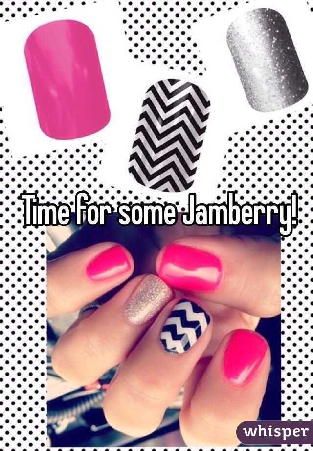 Time for some Jamberry! 