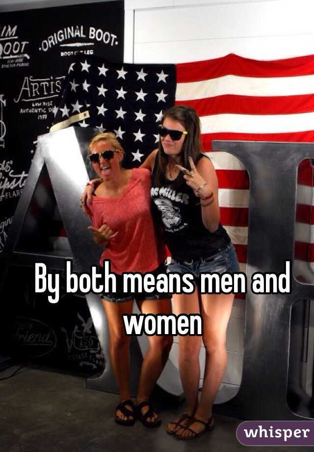 By both means men and women 