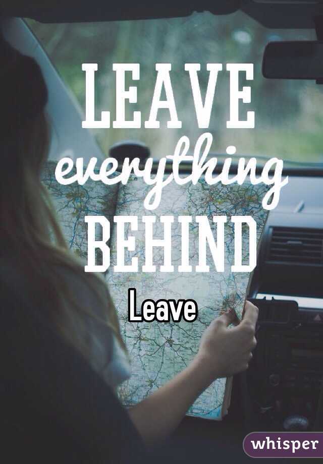 Leave