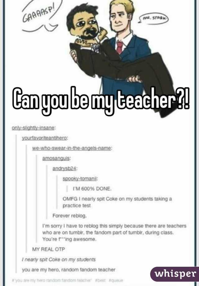 Can you be my teacher?!
